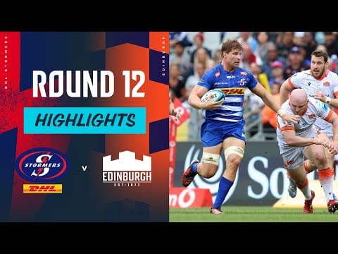 DHL Stormers vs Edinburgh | Instant Highlights | Round 12 | URC 2023/24