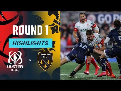 HIGHLIGHTS | Ulster Rugby vs Dragons