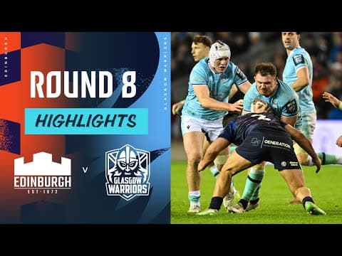HIGHLIGHTS | Edinburgh Rugby vs Glasgow Warriors