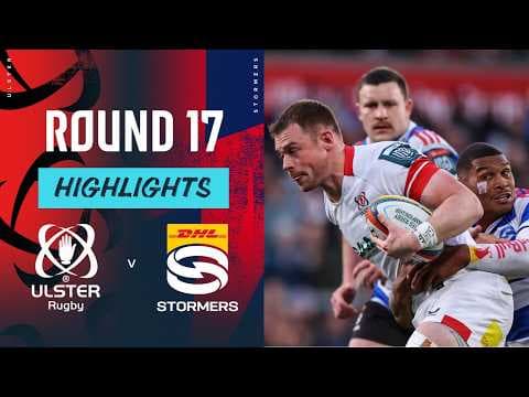 HIGHLIGHTS | Ulster Rugby vs DHL Stormers