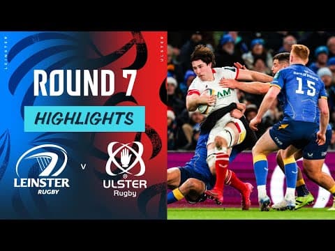 HIGHLIGHTS | Leinster Rugby vs Ulster Rugby