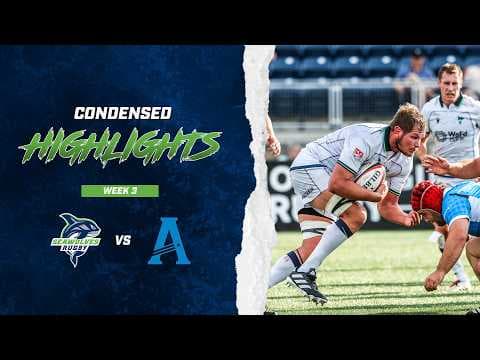 HIGHLIGHTS | Anthem RC vs Seattle Seawolves