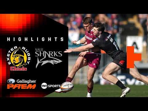 HIGHLIGHTS | Exeter Chiefs vs Sale Sharks
