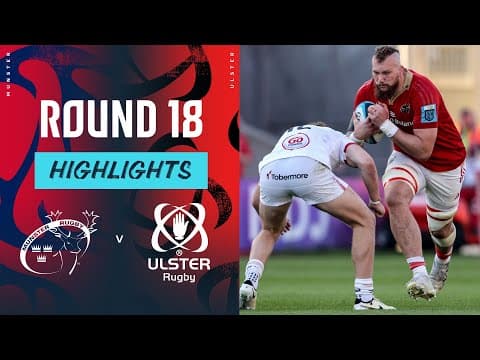 Munster v Ulster | Instant Highlights | Round 18 | URC 2023/24